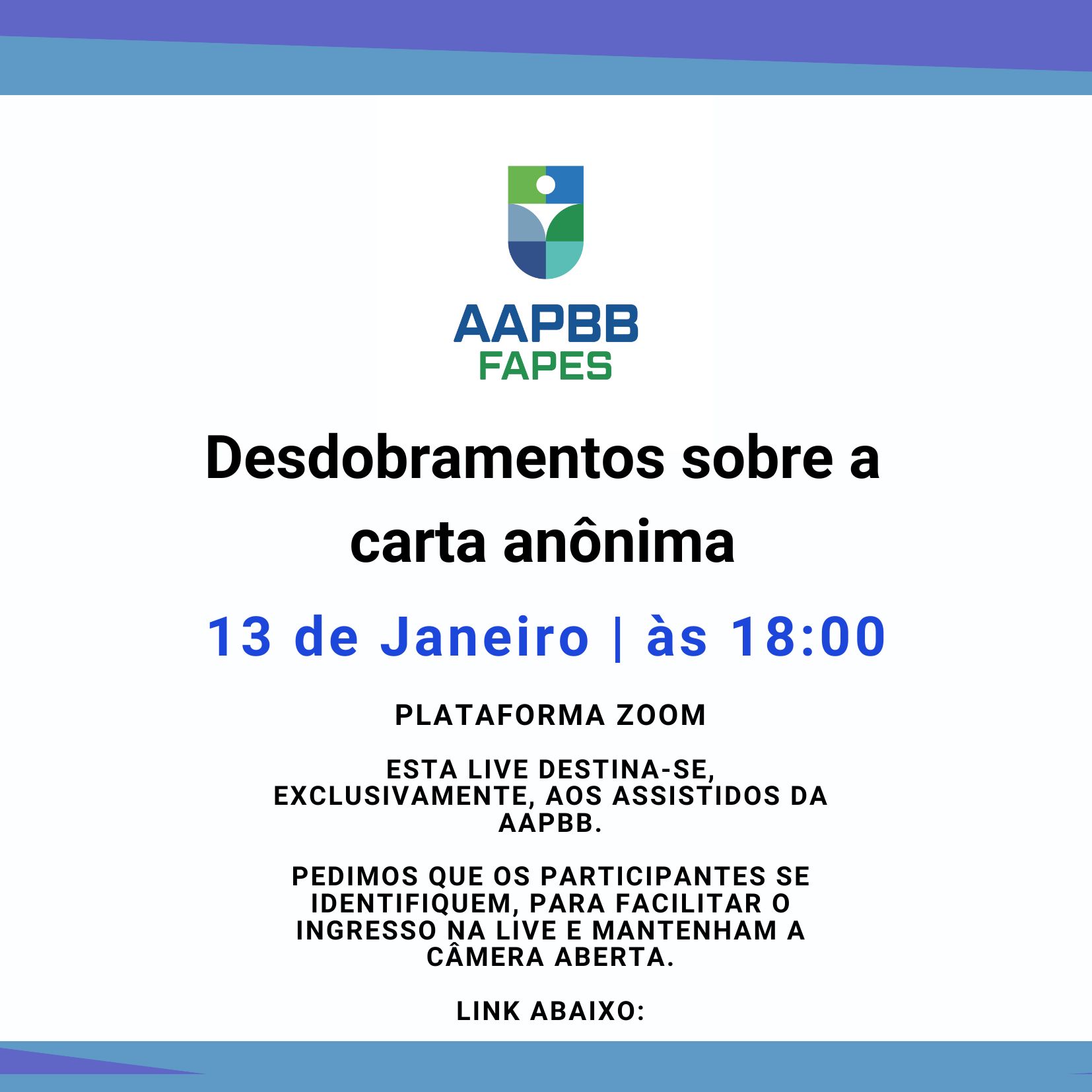Live dia 13/01 às 18:00 horas. Desdobramentos sobre a carta anônima