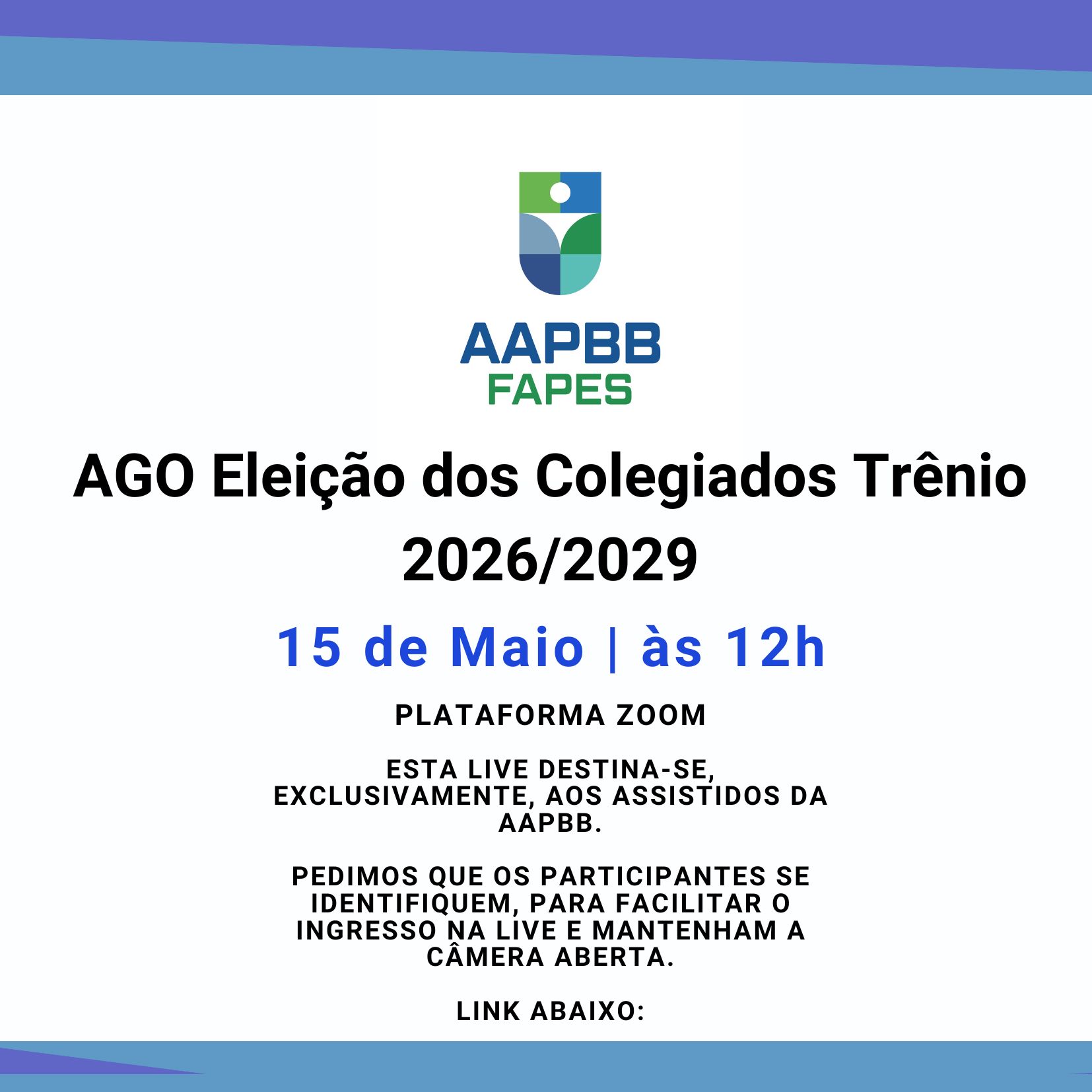 Live dia 15/05/2026 às 12h, AGO Eleição dos Colegiados Triênio 2026/2029