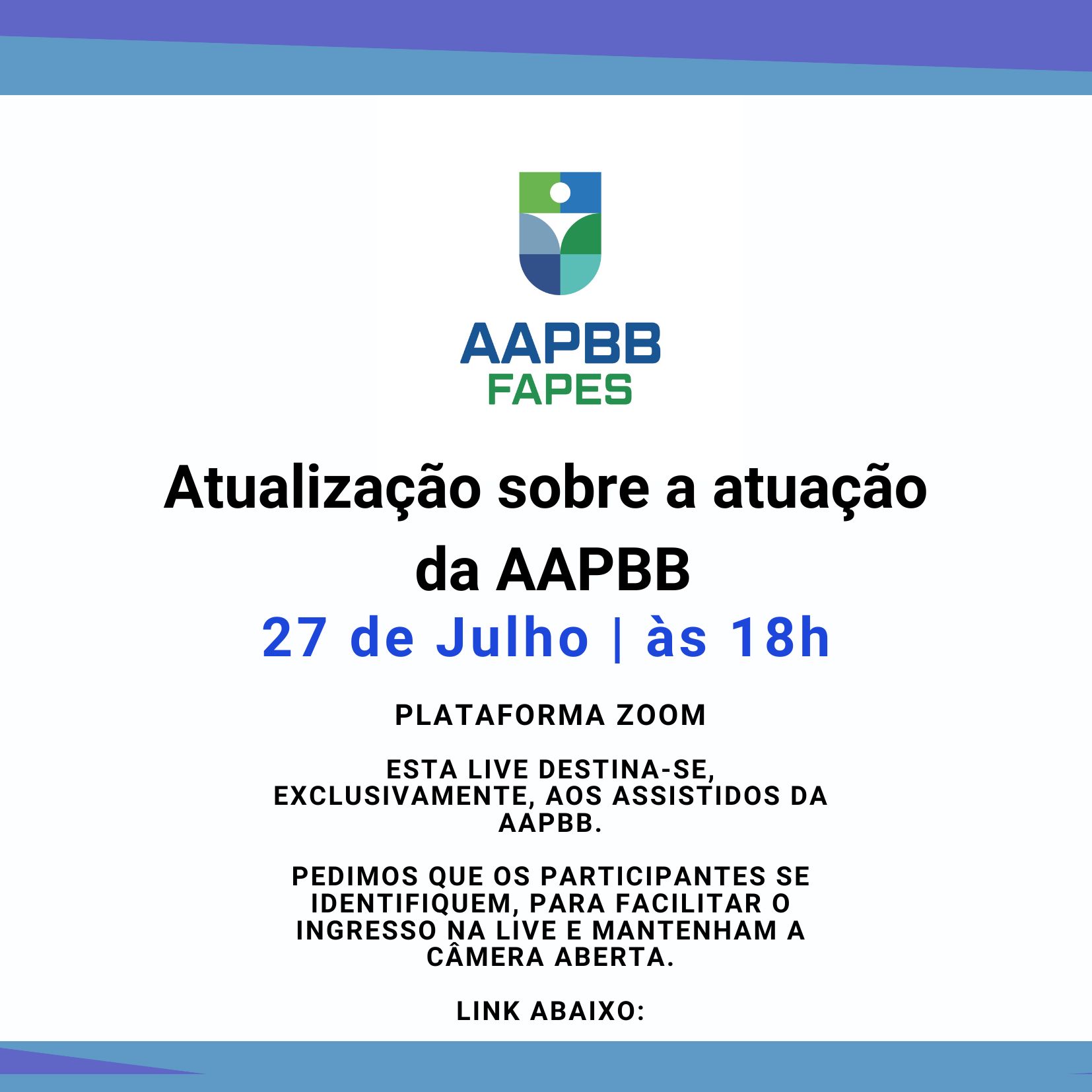 Live amanhã, dia 27/07 às 18h! Atualização sobre a atuação da AAPBB